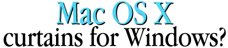 Mac OS X: Curtains for Windows