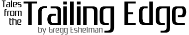 Tales from the Trailing Edge