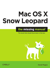 Mac OS X Snow Leopard: The Missing Manual