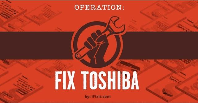 Operation: Fix Toshiba